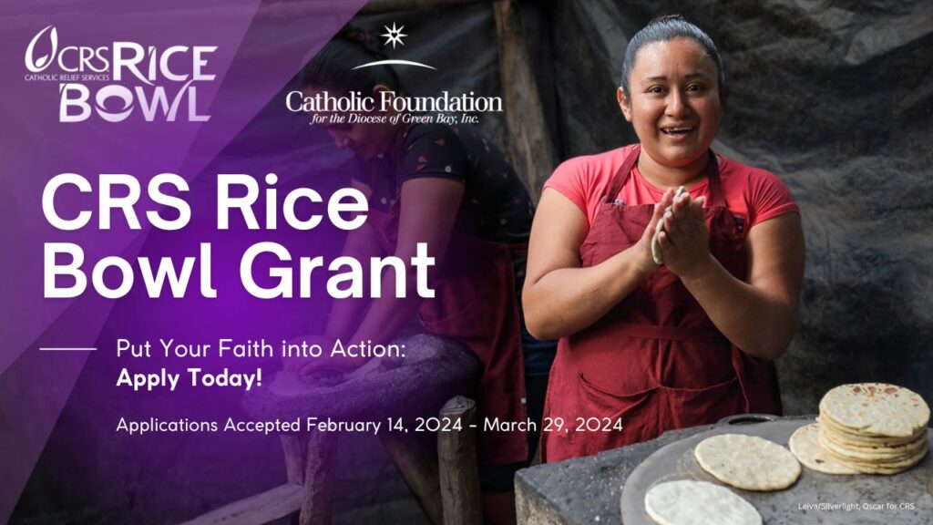 CRS Rice Bowl Puts Faith into Action Catholic Foundation Green Bay, WI